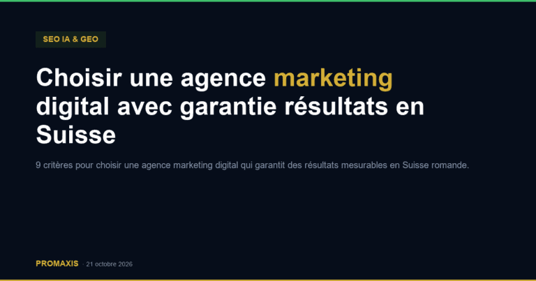 Choisir une agence marketing digital avec garantie résultats en Suisse romande