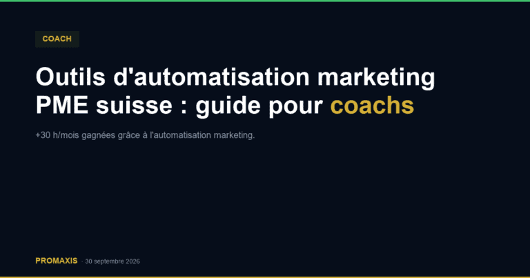 Outils d&rsquo;automatisation marketing PME suisse : guide pour coachs