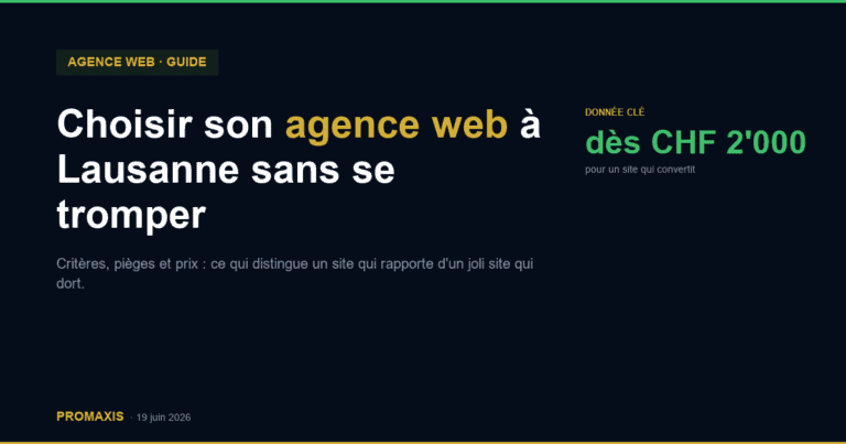 Comment choisir son agence web à Lausanne sans se tromper ?