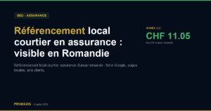 Comparatif agences marketing référencement local courtier assurance Suisse romande — Promaxis 2026